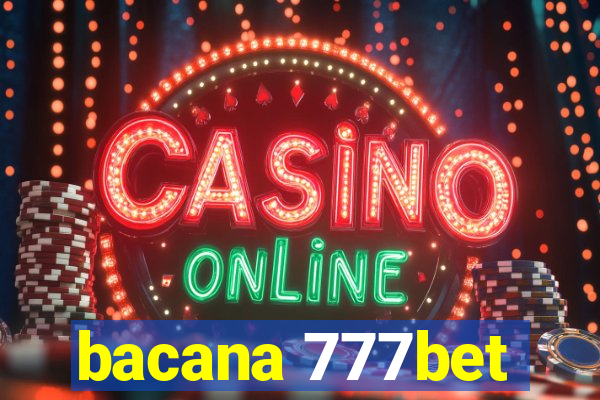 bacana 777bet